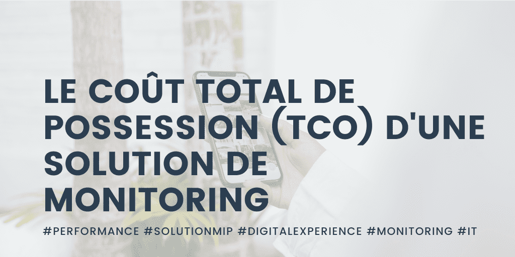 Le-cout-total-de-possession-TCO-dune-solution-de-monitoring